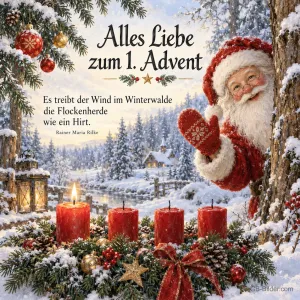 Weihnachtsmann winkt hinter einem Baum, davor vier rote Kerzen, eine brennt, Text: Alles Liebe zum 1. Advent – Es treibt der Wind im Winterwalde die Flockenherde wie ein Hirt. – Rainer Maria Rilke