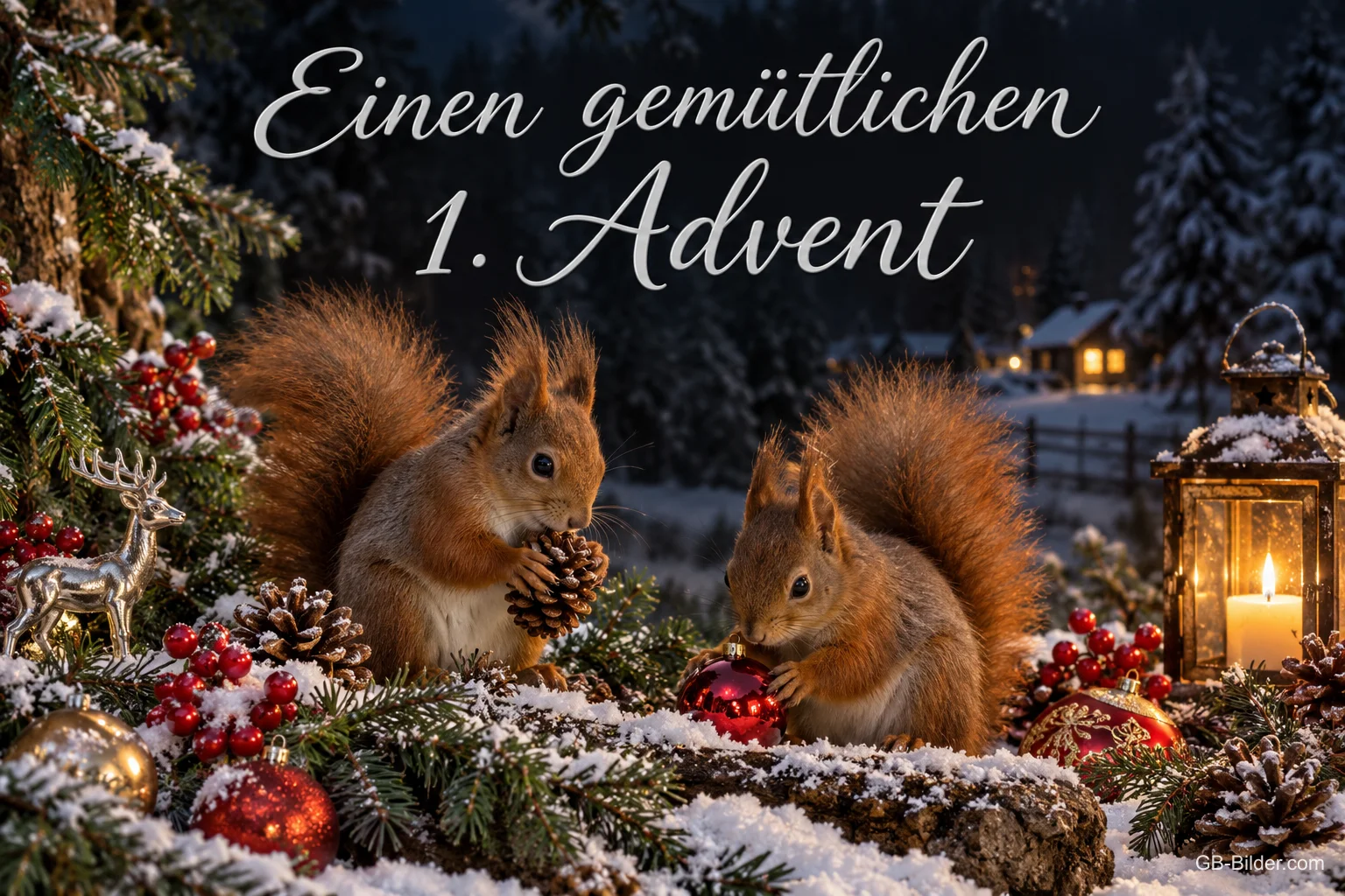 Zwei Eichhörnchen mit Weihnachtskugeln im verschneiten Wald, Text: Einen gemütlichen 1. Advent Zwei Eichhörnchen mit Weihnachtskugeln im verschneiten Wald, Text: Einen gemütlichen 1. Advent