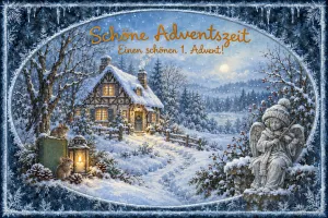 Verschneites Fachwerkhaus mit Laterne und Engelfigur, Text: Schöne Adventszeit – Einen schönen 1. Advent!