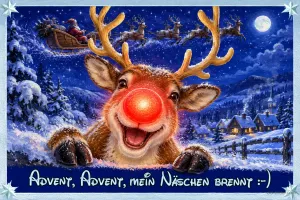 Rentier mit leuchtender Nase lacht im Schnee, Text: Advent, Advent, mein Näschen brennt :-)