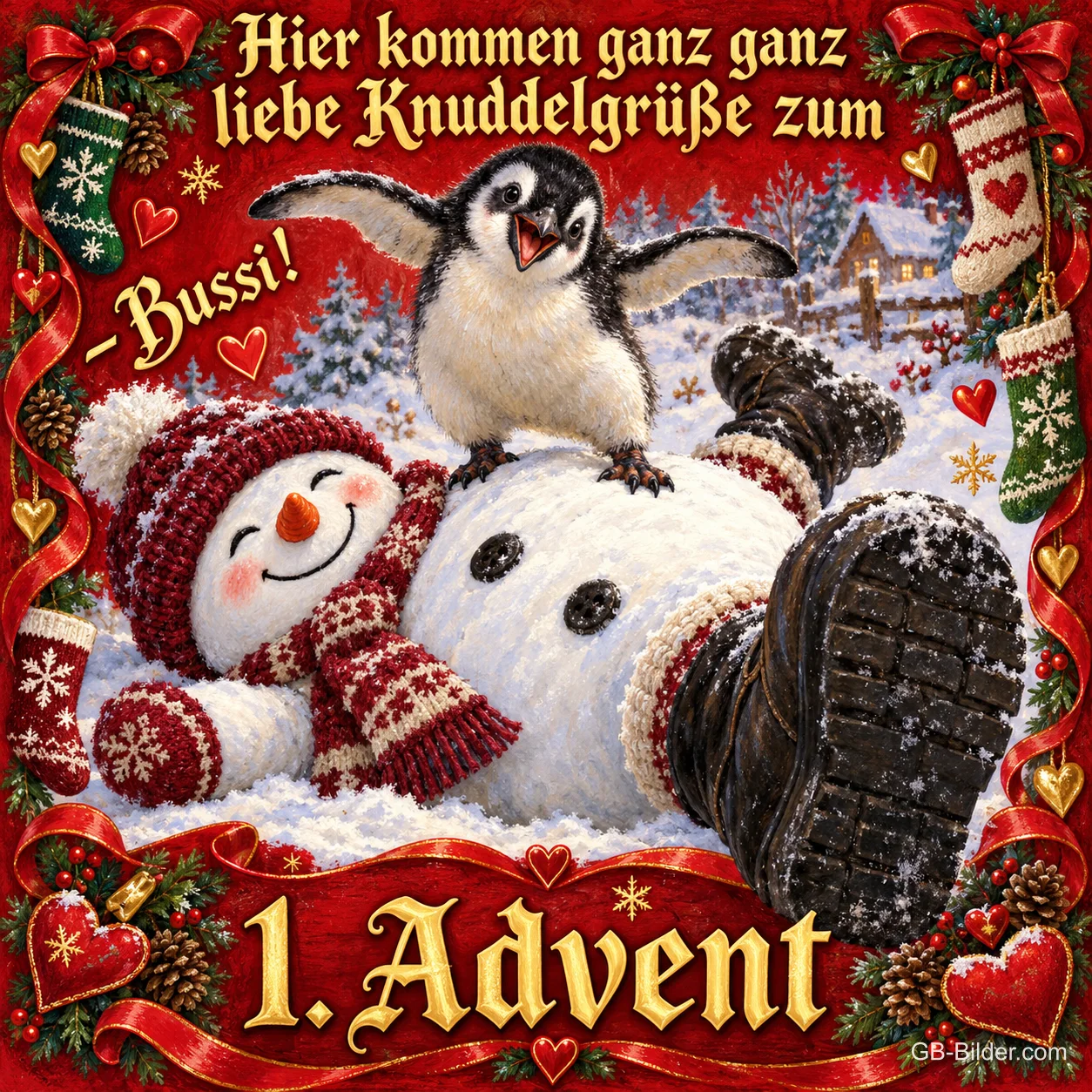 Pinguin sitzt fröhlich auf einem liegenden Schneemann, Text: Hier kommen ganz ganz liebe Knuddelgrüße zum 1. Advent – Bussi!