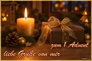 Brennende Kerze neben einem Geschenk mit goldener Schleife, Text: zum 1. Advent liebe Grüße von mir