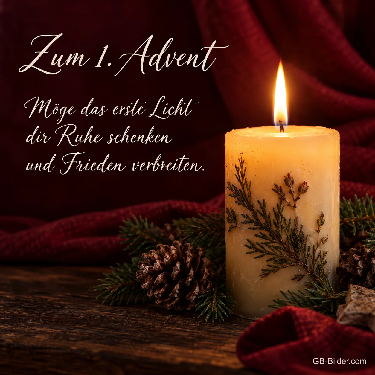Brennende weiße Kerze mit Tannenzweig neben Tannenzapfen, Text: Zum 1. Advent – Möge das erste Licht dir Ruhe schenken und Frieden verbreiten. Brennende weiße Kerze mit Tannenzweig neben Tannenzapfen, Text: Zum 1. Advent – Möge das erste Licht dir Ruhe schenken und Frieden verbreiten.