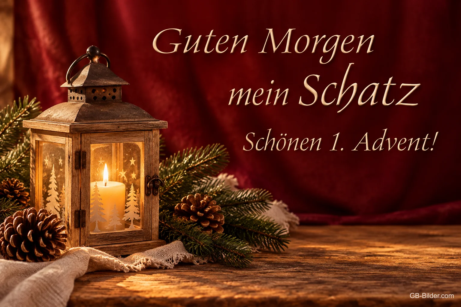 Holzlaterne mit brennender Kerze zwischen Tannenzweigen, Text: Guten Morgen mein Schatz – Schönen 1. Advent!