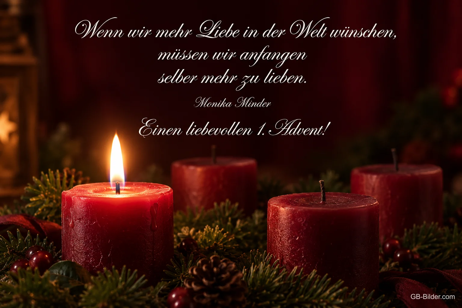 Rote Adventskerzen mit Tannengrün, Zitat Monika Minder, Einen liebevollen 1. Advent!