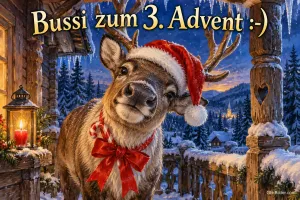 Rentier mit Weihnachtsmütze und Schleife schaut über ein verschneites Geländer, Text: Bussi zum 3. Advent :-)