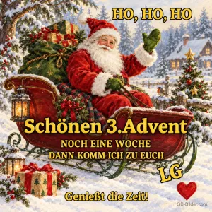 Weihnachtsmann im Schlitten mit Geschenken im verschneiten Dorf, Text: Ho, ho, ho! Schönen 3. Advent, noch eine Woche, dann komm ich zu euch. Genießt die Zeit!