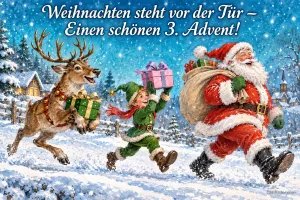 Weihnachtsmann, Wichtel und Rentier eilen mit Geschenken durch den Schnee, Text: Weihnachten steht vor der Tür – Einen schönen 3. Advent!