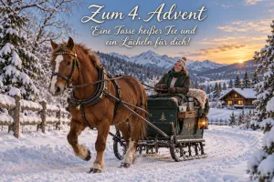Pferd zieht einen Schlitten durch eine verschneite Berglandschaft, Text: Zum 4. Advent – Eine Tasse heißer Tee und ein Lächeln für dich!
