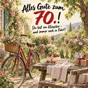 Altes Fahrrad neben Gartentisch mit Torte, Text: Alles Gute zum 70.! Du bist ein Klassiker – und immer noch in Fahrt!
