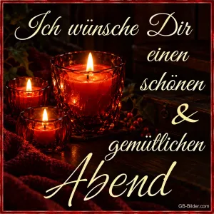 Brennende Kerzen in roten Glaswindlichtern, Text: Ich wünsche Dir einen schönen & gemütlichen Abend