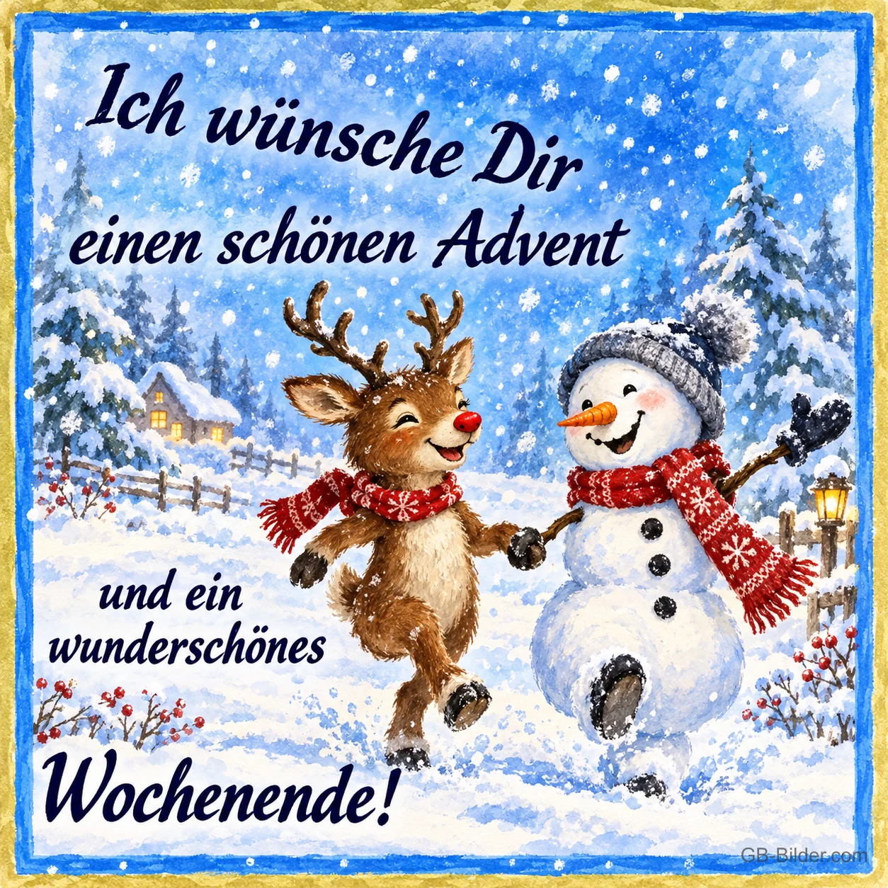Rentier und Schneemann tanzen Hand in Hand im Schnee, Text: Ich wünsche Dir einen schönen Advent und ein wunderschönes Wochenende! Rentier und Schneemann tanzen Hand in Hand im Schnee, Text: Ich wünsche Dir einen schönen Advent und ein wunderschönes Wochenende!