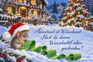 Maus mit Weihnachtsmütze schreibt einen langen Wunschzettel im Schnee, Text: Adventszeit ist Wünschezeit – Hast du deinen Wunschzettel schon geschrieben?