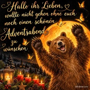Bär reckt jubelnd die Pfoten vor dem Vollmond, darunter Kerzen, Text: Hallo ihr Lieben, wollte nicht gehen ohne euch noch einen schönen Adventsabend zu wünschen
