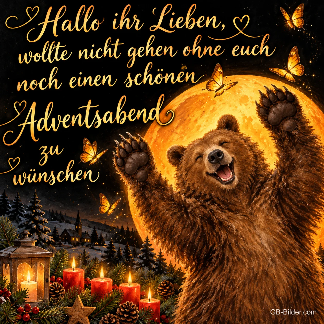 Bär reckt jubelnd die Pfoten vor dem Vollmond, darunter Kerzen, Text: Hallo ihr Lieben, wollte nicht gehen ohne euch noch einen schönen Adventsabend zu wünschen Bär reckt jubelnd die Pfoten vor dem Vollmond, darunter Kerzen, Text: Hallo ihr Lieben, wollte nicht gehen ohne euch noch einen schönen Adventsabend zu wünschen
