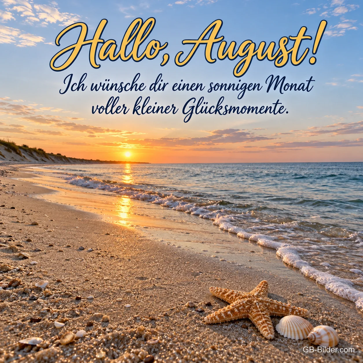 Seestern am Strand im Sonnenuntergang, Text: Hallo, August! Ein sonniger Monat voller kleiner Glücksmomente. Seestern am Strand im Sonnenuntergang, Text: Hallo, August! Ein sonniger Monat voller kleiner Glücksmomente.
