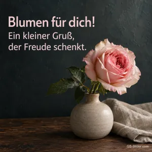 Rosa Rose in Steingutvase, Text: Blumen für dich! Ein kleiner Gruß, der Freude schenkt.