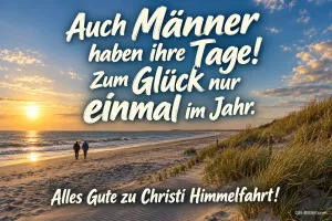 Paar spaziert am Strand im Sonnenuntergang, Text: Auch Männer haben ihre Tage! Zum Glück nur einmal im Jahr. – Alles Gute zu Christi Himmelfahrt!