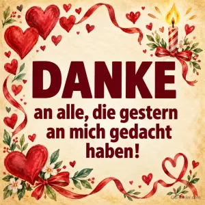 Rote Herzen, Bänder und Kerze, Text: DANKE – an alle, die gestern an mich gedacht haben!
