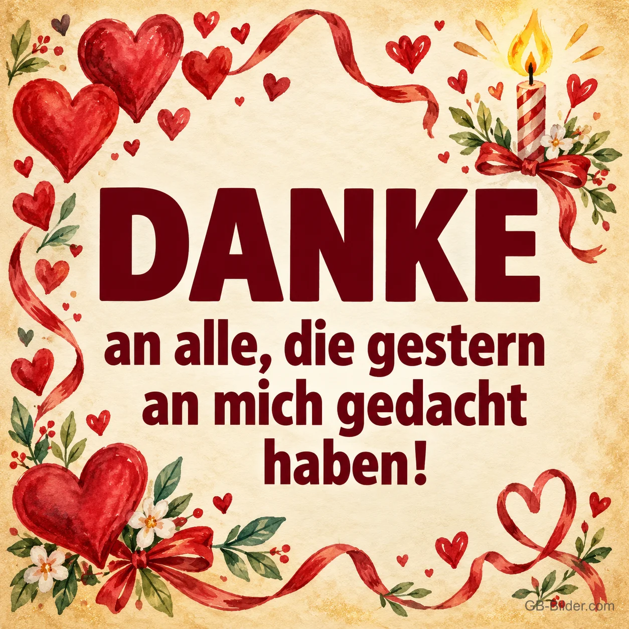 Rote Herzen, Bänder und Kerze, Text: DANKE – an alle, die gestern an mich gedacht haben! Rote Herzen, Bänder und Kerze, Text: DANKE – an alle, die gestern an mich gedacht haben!