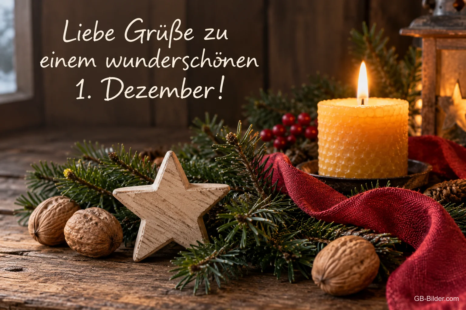 Brennende Kerze, Holzstern, Walnüsse und Tannenzweige, Text: Liebe Grüße zu einem wunderschönen 1. Dezember!