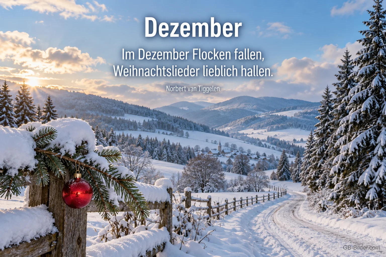 Verschneiter Weg durch eine Winterlandschaft mit Tannen, Text: Dezember – Im Dezember Flocken fallen, Weihnachtslieder lieblich hallen. – Norbert van Tiggelen