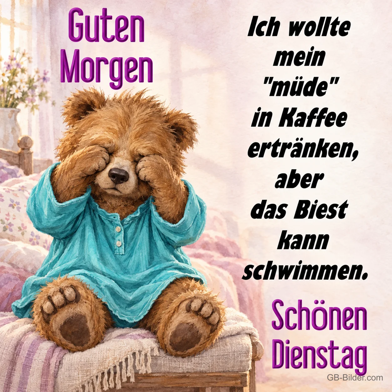 Müder Teddybär, lustiger Spruch, Text: Guten Morgen