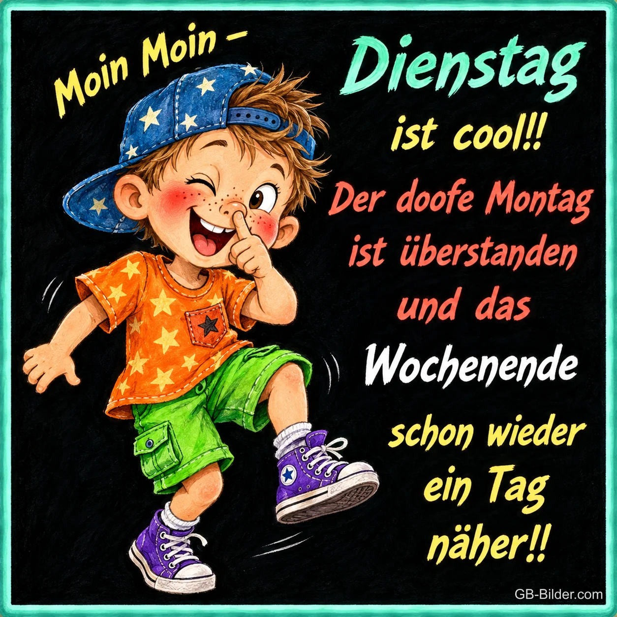 Junge mit Sternenkappe zwinkert und tanzt, Text: Moin Moin – Dienstag ist cool!! Der doofe Montag ist überstanden und das Wochenende schon wieder ein Tag näher!!