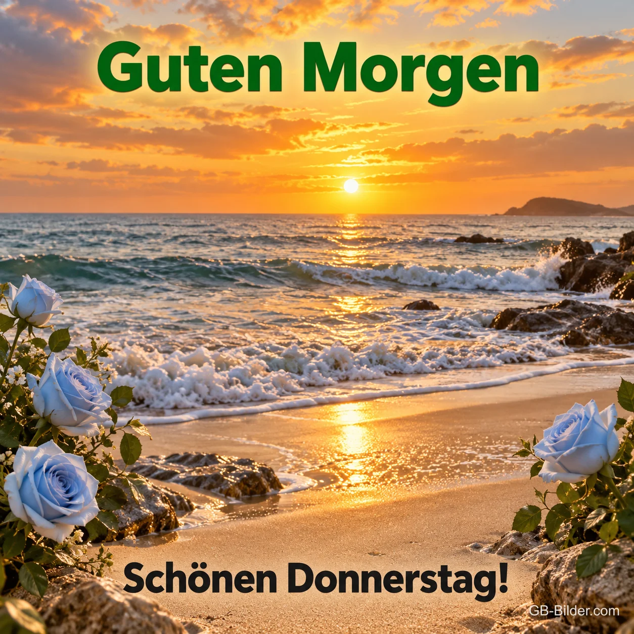 Sonnenaufgang am Strand mit blauen Rosen, Text: Guten Morgen – Schönen Donnerstag!