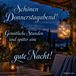 Lichterglas über einer abendlichen Terrasse, Text: Schönen Donnerstagabend! – Gemütliche Stunden und später eine gute Nacht!
