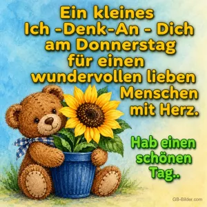 Teddybär mit Sonnenblume, Text: Ein kleines Ich-Denk-An-Dich am Donnerstag für einen wundervollen lieb