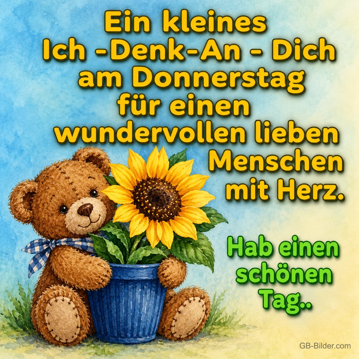 Teddybär mit Sonnenblume, Text: Ein kleines Ich-Denk-An-Dich am Donnerstag für einen wundervollen lieb