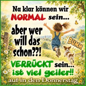 Springendes Mädchen mit Hund, lustiger Spruch, Text: Na klar können wir NORMAL sein