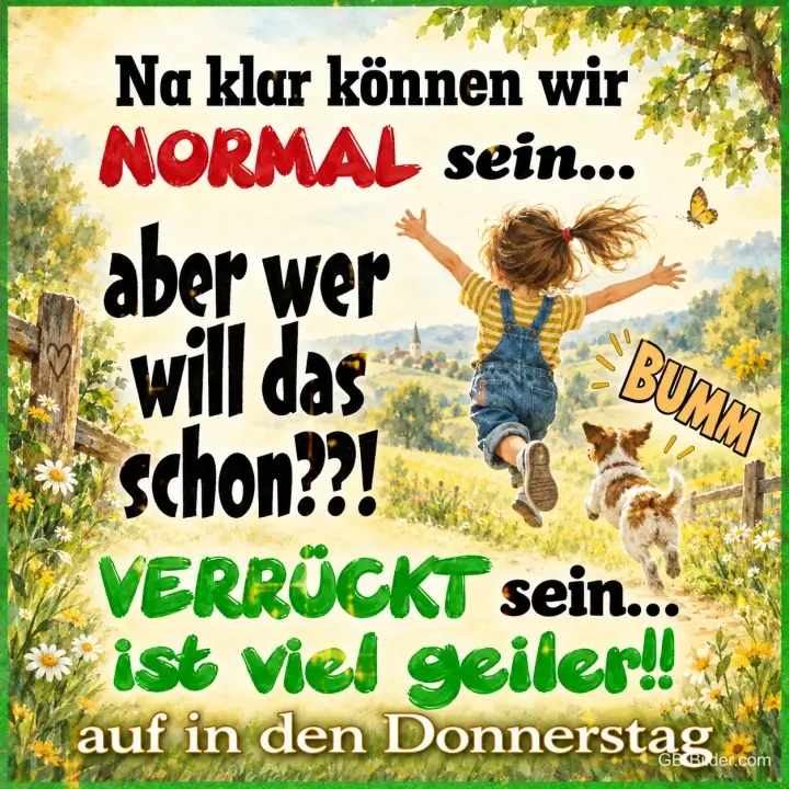 Springendes Mädchen mit Hund, lustiger Spruch, Text: Na klar können wir NORMAL sein