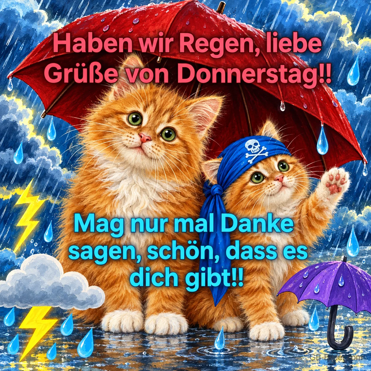 Zwei Kätzchen, eines mit Kopftuch, unter einem roten Regenschirm im Gewitter, Text: Haben wir Regen, liebe Grüße von Donnerstag!! Mag nur mal Danke sagen, schön, dass es dich gibt!!