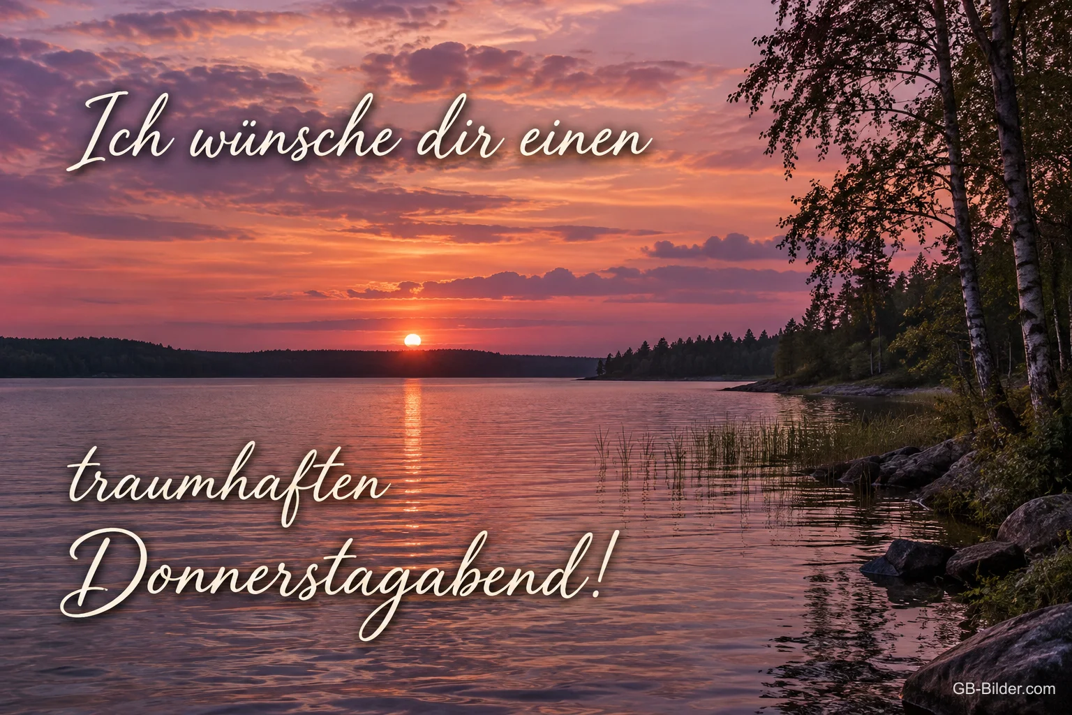 See im Abendrot mit Birken, Text: Ich wünsche dir einen traumhaften Donnerstagabend! See im Abendrot mit Birken, Text: Ich wünsche dir einen traumhaften Donnerstagabend!