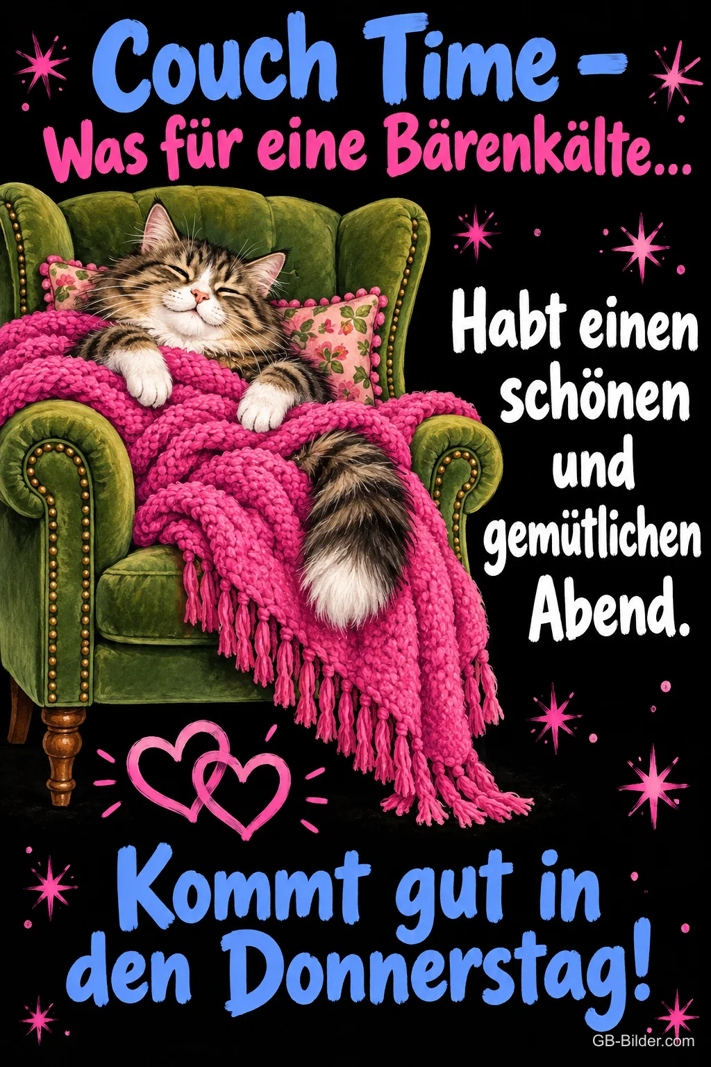 Getigerte Katze liegt unter einer pinken Decke im grünen Sessel, Text: Couch Time – Was für eine Bärenkälte… Habt einen schönen und gemütlichen Abend. Kommt gut in den Donnerstag! Getigerte Katze liegt unter einer pinken Decke im grünen Sessel, Text: Couch Time – Was für eine Bärenkälte… Habt einen schönen und gemütlichen Abend. Kommt gut in den Donnerstag!