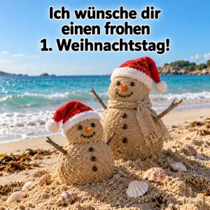 Zwei Sandmänner mit Weihnachtsmützen am Strand, Text: Ich wünsche dir einen frohen 1. Weihnachtstag!