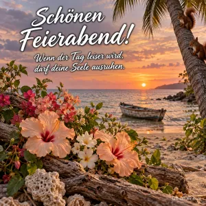 Hibiskusblüten am Strand im Sonnenuntergang, Text: Schönen Feierabend! Wenn der Tag leiser wird, darf deine Seele ausruhen.