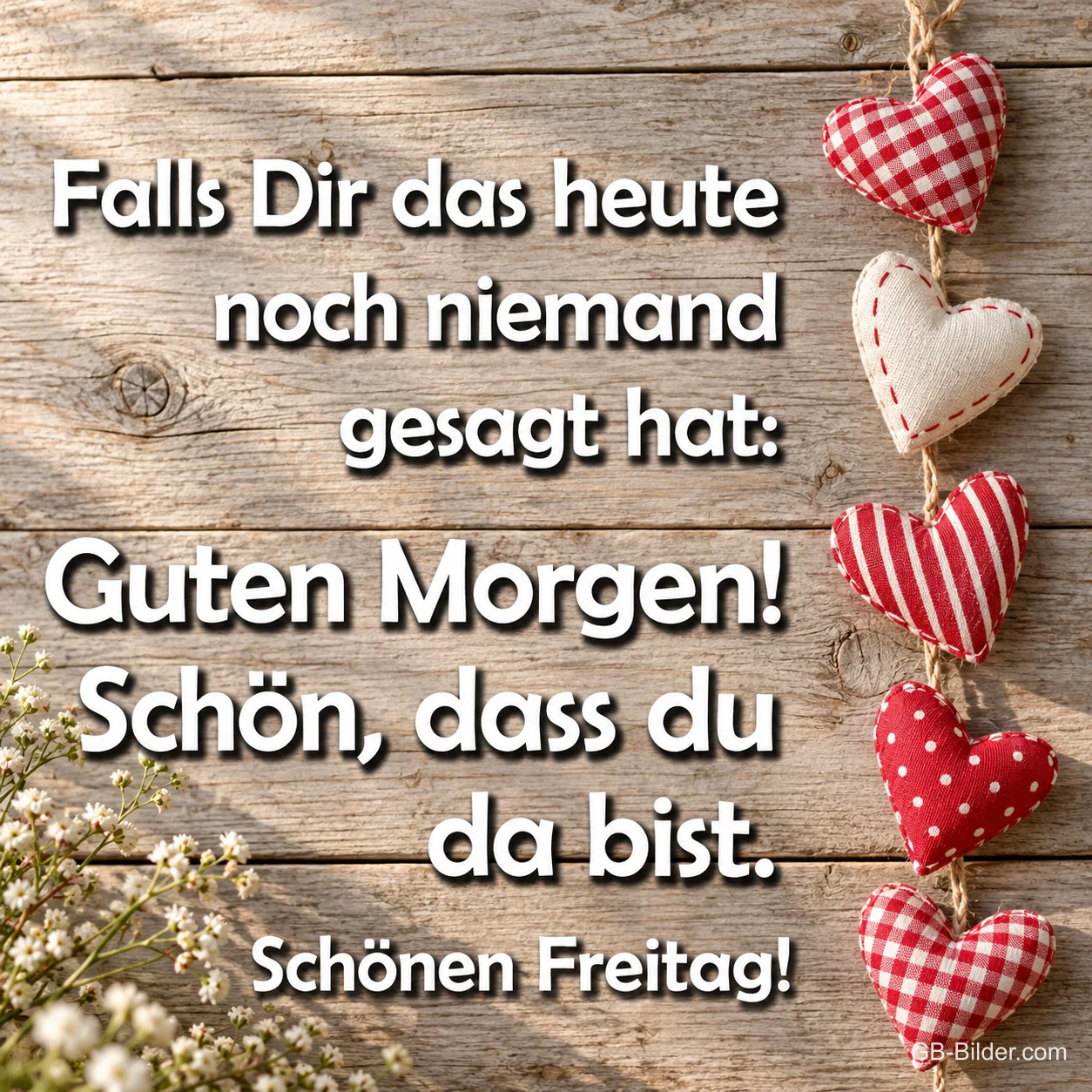 Stoffherzen an einer Schnur, Text: Falls Dir das heute noch niemand gesagt hat: Guten Morgen