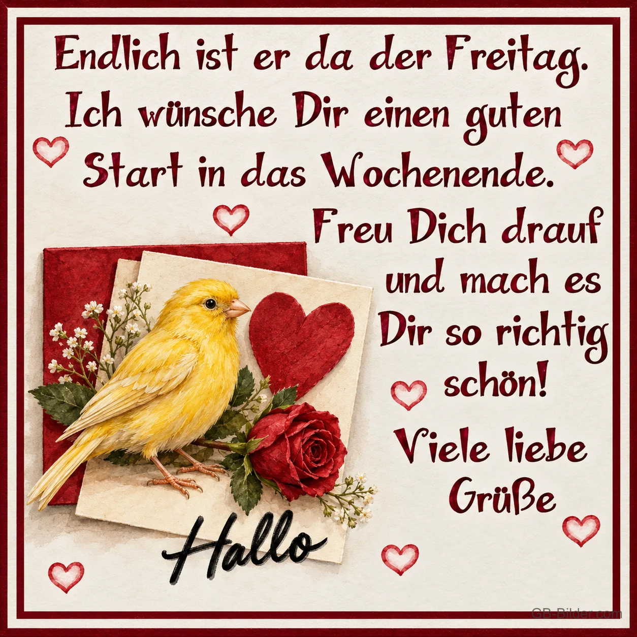 Kanarienvogel mit roter Rose und Herzkarte, Text: Endlich ist er da, der Freitag. Freu dich drauf und mach es dir so richtig schön! Kanarienvogel mit roter Rose und Herzkarte, Text: Endlich ist er da, der Freitag. Freu dich drauf und mach es dir so richtig schön!
