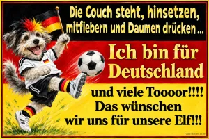 Hund im Deutschlandtrikot kickt einen Ball und schwenkt eine Fahne, Text: Die Couch steht, hinsetzen, mitfiebern und Daumen drücken … Ich bin für Deutschland und viele Toooor!!!! Das wünschen wir uns für unsere Elf!!!