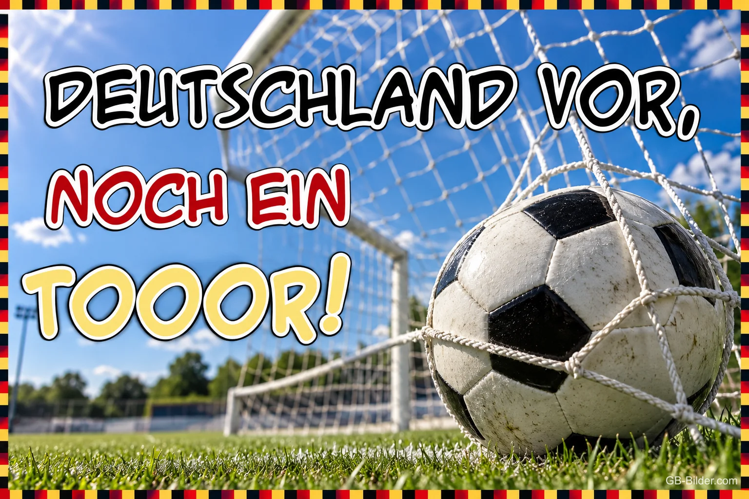 Fußball im Tornetz, Text: Deutschland vor, noch ein Tooor Fußball im Tornetz, Text: Deutschland vor, noch ein Tooor