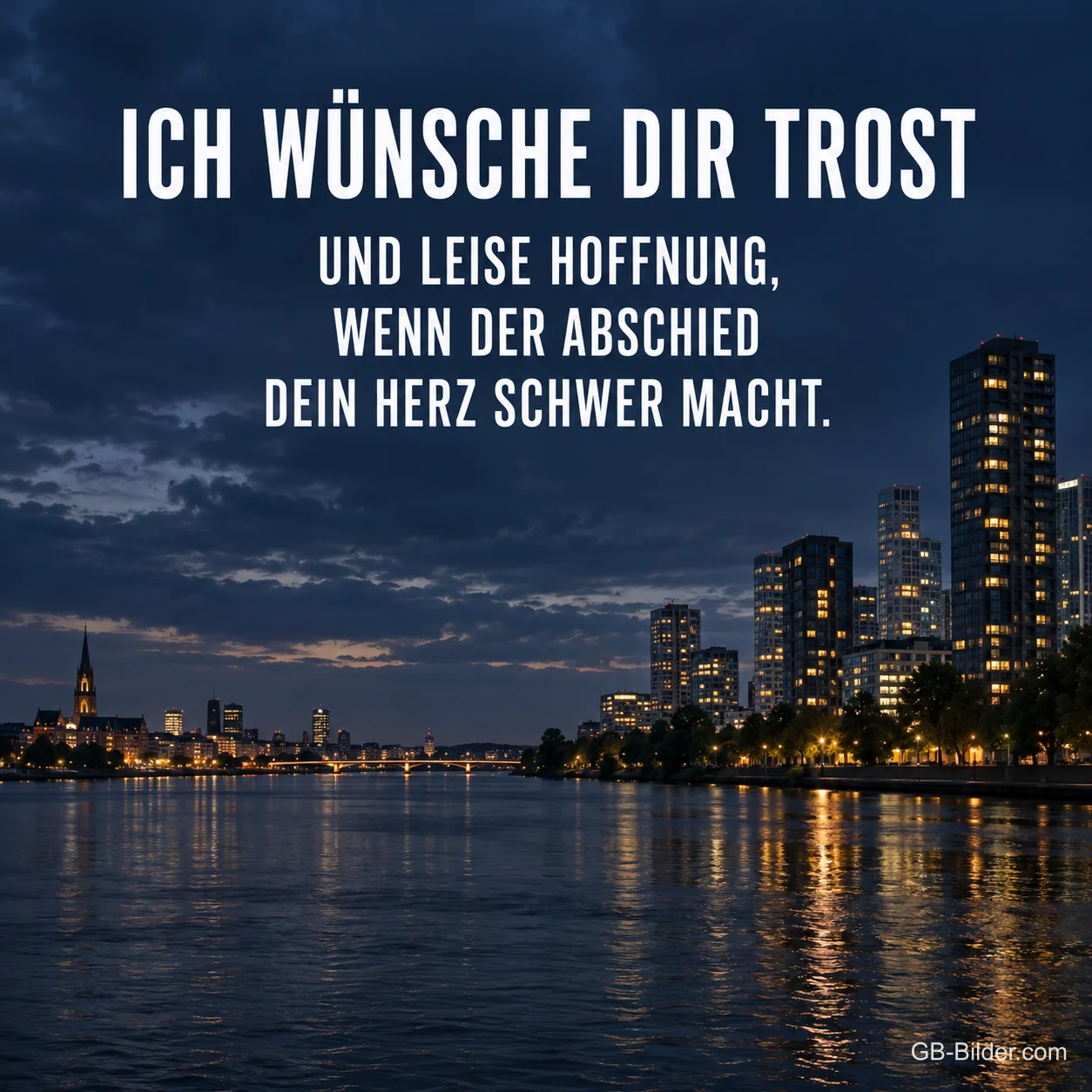 Stadt am Fluss in der Abenddämmerung, Text: Ich wünsche dir Trost und leise Hoffnung Stadt am Fluss in der Abenddämmerung, Text: Ich wünsche dir Trost und leise Hoffnung