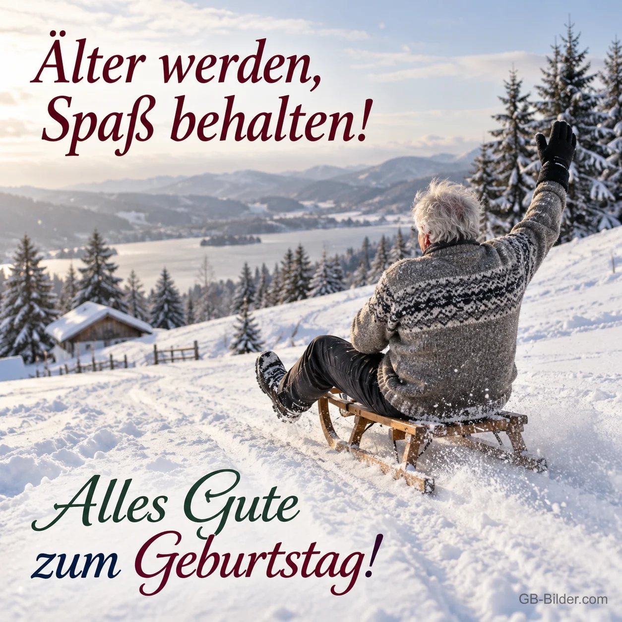 Älterer Mann fährt jubelnd Schlitten in den Bergen, Text: Älter werden, Spaß behalten! Alles Gute zum Geburtstag! Älterer Mann fährt jubelnd Schlitten in den Bergen, Text: Älter werden, Spaß behalten! Alles Gute zum Geburtstag!