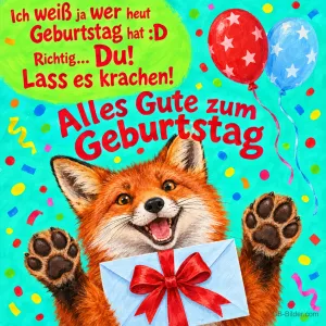Lachender Fuchs hält einen Umschlag mit roter Schleife, Luftballons und Konfetti, Text: Ich weiß ja wer heut Geburtstag hat :D Richtig… Du! Lass es krachen! Alles Gute zum Geburtstag