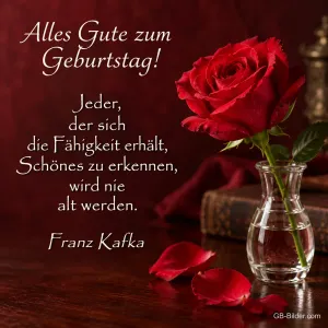 Rote Rose in der Vase, Zitat Franz Kafka, Text: Alles Gute zum Geburtstag