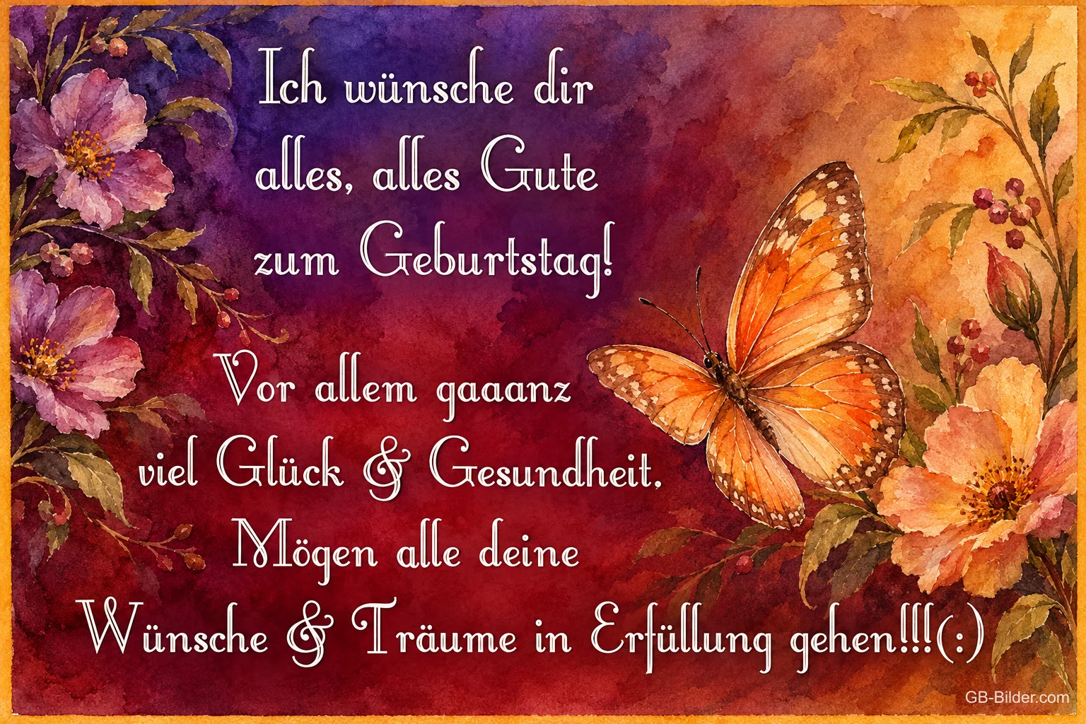Schmetterling und Blumen auf rot-violettem Grund, Text: Ich wünsche dir alles, alles Gute zum Geburtstag! Vor allem gaaanz viel Glück und Gesundheit.