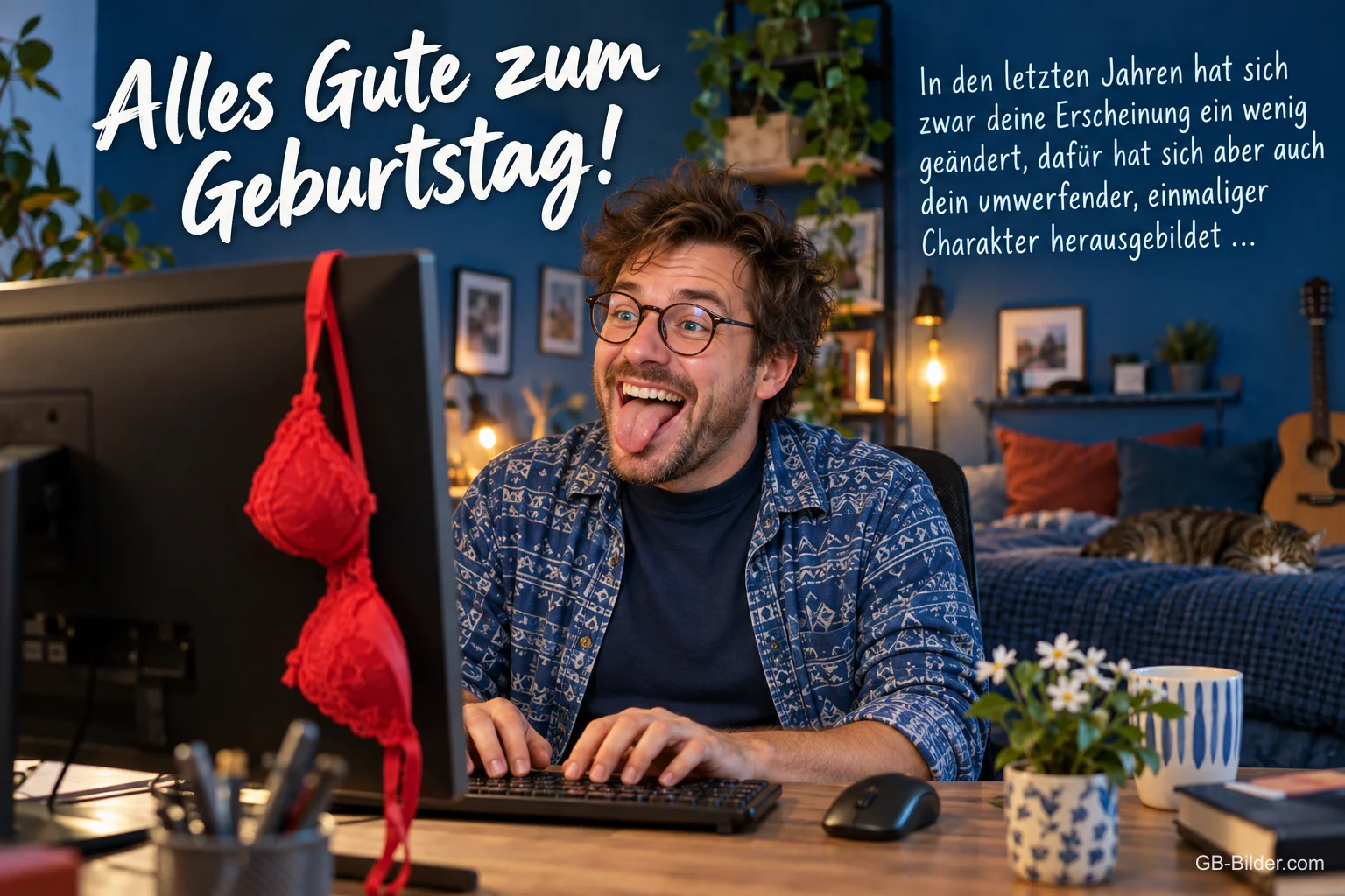 Mann mit Brille streckt die Zunge am Computer heraus, Text: Alles Gute zum Geburtstag! In den letzten Jahren hat sich zwar deine Erscheinung ein wenig geändert, dafür hat sich aber auch dein umwerfender, einmaliger Charakter herausgebildet …