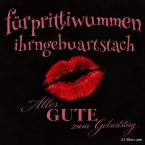 Roter Kussmund auf schwarzem Grund, lustiger Mundart-Gruß, Alles Gute zum Geburtstag